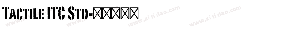 Tactile ITC Std字体转换